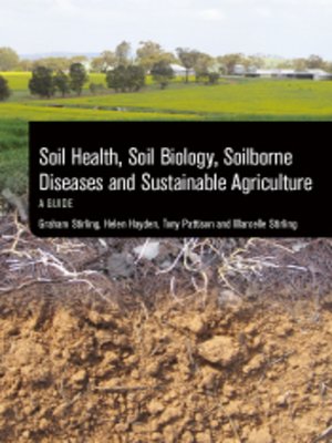 cover image of Soil Health, Soil Biology, Soilborne Diseases and Sustainable Agriculture